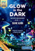Glow in the Dark (Full-Color Illustrated Edition) by Diane Kann, Mary Grace Grace Victoria