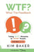 What The Feedback by Kim Baker, Bailey Baack