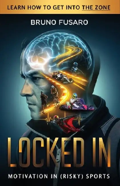 Locked in: Motivation in (Risky) Sports by Bruno Fusaro