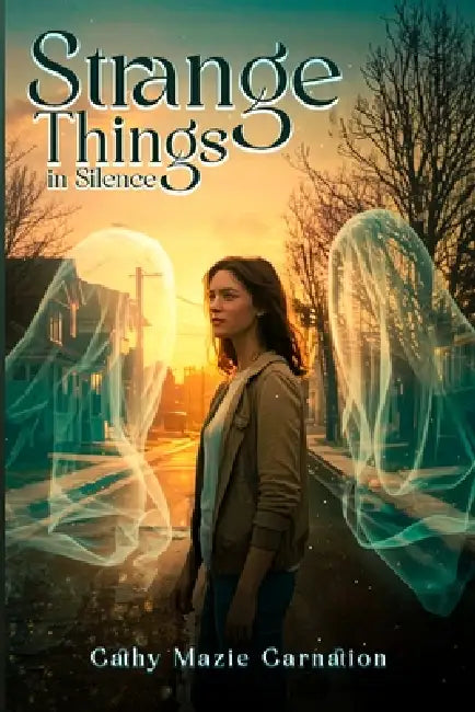 Strange Things: In Silence by Cathy Mazie Carnation