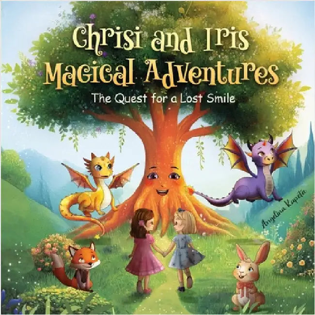 Chrisi and Iris Magical Adventures: The Quest for a Lost Smile by Kapeta, Angelina