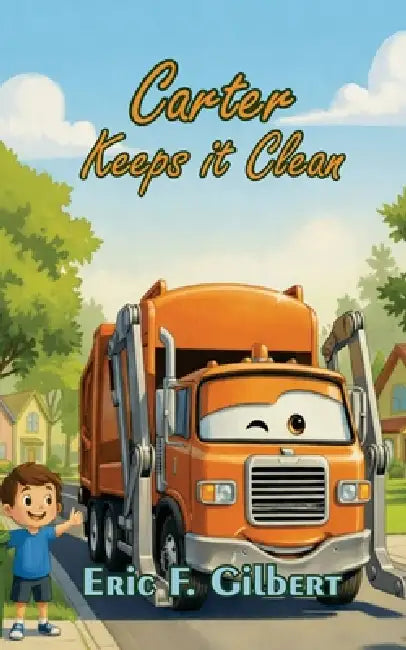 Carter Keeps It Clean by Eric F. Gilbert