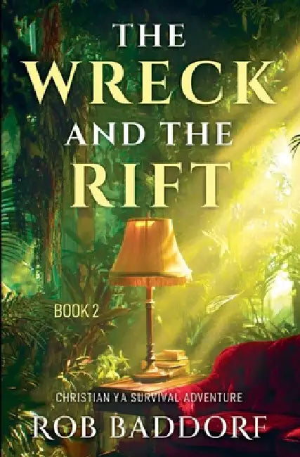 The Wreck & The Rift, Book 2 by Rob Baddorf