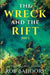 The Wreck & The Rift, Book 3 by Rob Baddorf