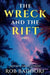 The Wreck & The Rift, Book 4 by Rob Baddorf
