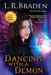 Dancing with a Demon by L. R. Braden