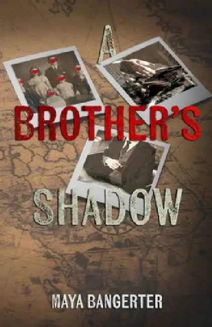 A Brother's Shadow by Maya Bangerter