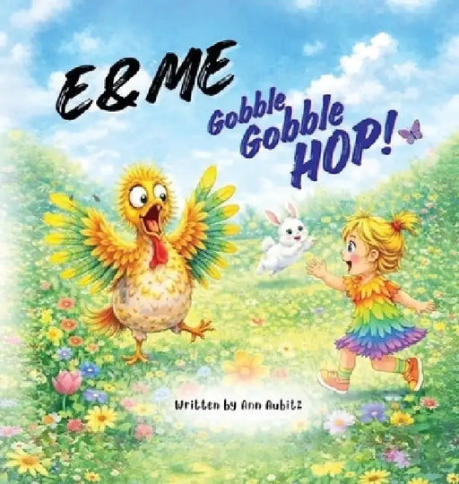 E & Me: Gobble, Gobble, HOP! by Ann Aubitz