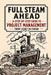 Full Steam Ahead: A Step-by-Step Guide to Project Management from Start to Finish by Brian P. Haywood