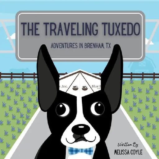 The Traveling Tuxedo: Adventures in Brenham, TX by Melissa Coyle