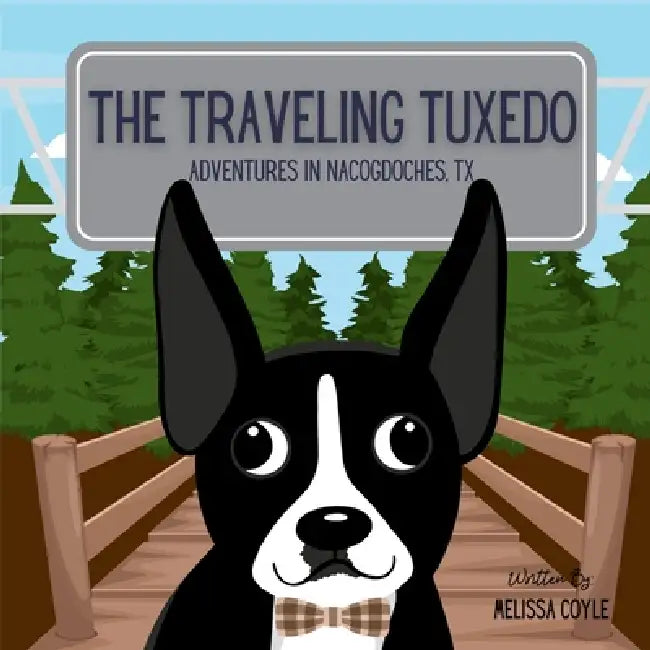 The Traveling Tuxedo: Adventures in Nacogdoches, TX by Melissa Coyle