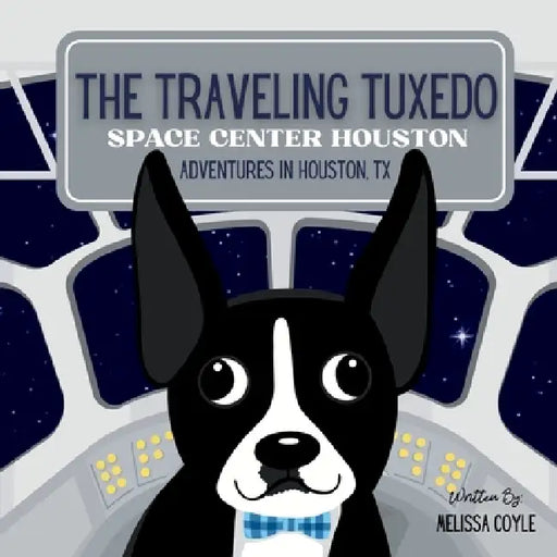 The Traveling Tuxedo: Space Center Houston Adventures in Houston, TX by Melissa Coyle