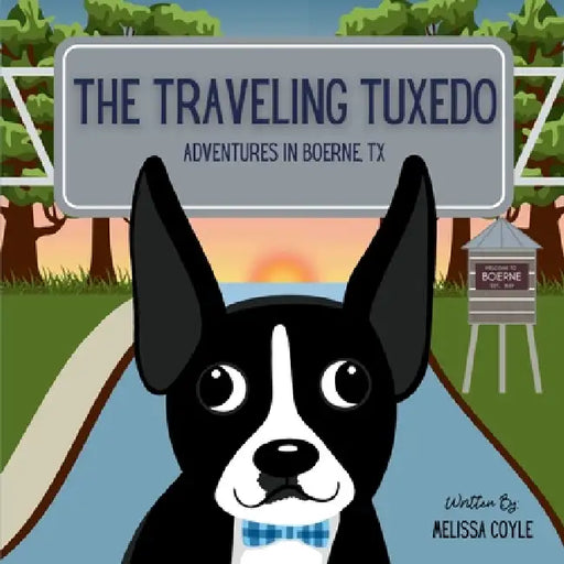 The Traveling Tuxedo: Adventures in Boerne, TX by Melissa Coyle