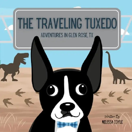 The Traveling Tuxedo: Adventures in Glen Rose, TX by Melissa Coyle