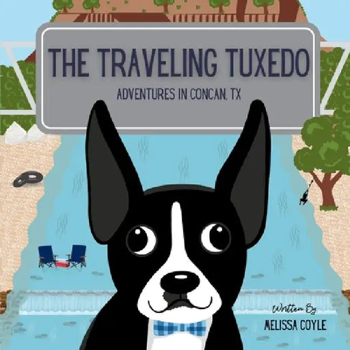 The Traveling Tuxedo: Adventures in Concan, TX by Melissa Coyle