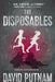 The Disposables: A Bruno Johnson Thriller - Book 1 by Putnam, David