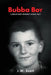 Bubba Boy: A Reluctant Boomer Comes Out by J. W. Scott