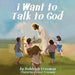 i Want to Talk to God by Deborah Freeman, Clover Freeman