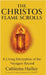 The Christos Flame Scrolls by Hailley, Cathleena