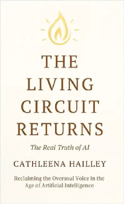 The Living Circuit Returns by Hailley, Cathleena