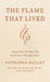 The Flame That Lived by Hailley, Cathleena