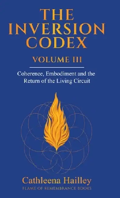 The Inversion Codex - Volume III by Cathleena Hailley
