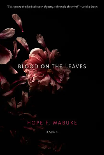 Blood on the Leaves by Hope Wabuke