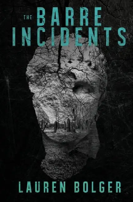 The Barre Incidents by Bolger, Lauren