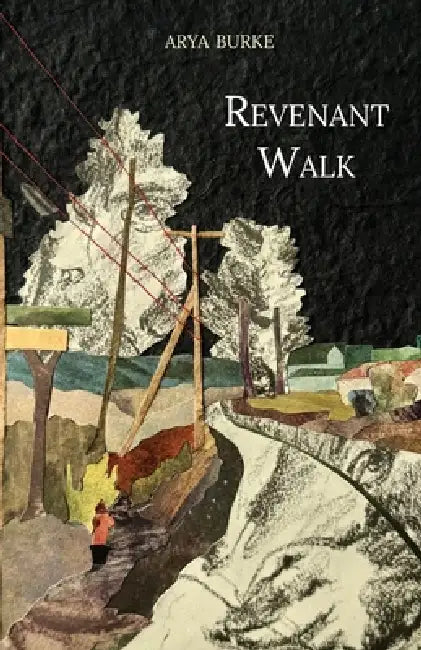 Revenant Walk by Arya Burke