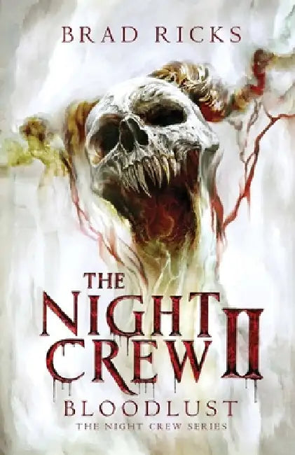 The Night Crew II: Bloodlust by Ricks, Brad
