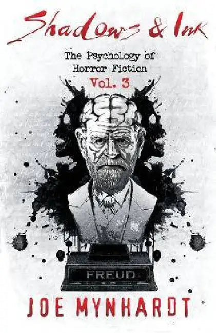 Shadows & Ink Vol.3: The Psychology of Horror Fiction by Joe Mynhardt