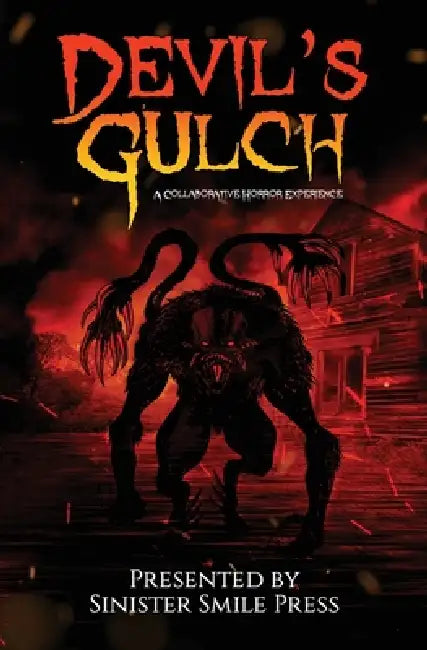 Devil's Gulch: A Collaborative Horror Experience by Bridgett Nelson, Jon Miller, Matthew a. Clarke
