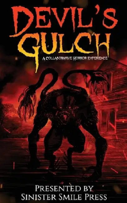 Devil's Gulch: A Collaborative Horror Experience by Bridgett Nelson, Jon Miller, Matthew a. Clarke