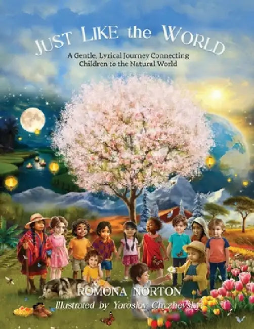 Just Like The World by Romona Norton, Yaroslav Chyzhev Yaroslav Chyzhevsky