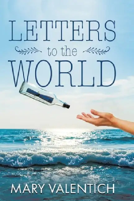 Letters to the World by Mary Valentich