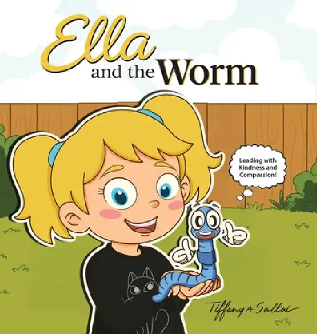 Ella and the Worm by Tiffany A. Sallai