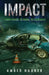 Impact: From Crash, To Coma, To Comeback by Amber Hooker