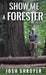 Show Me a Forester by Josh Shroyer