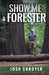 Show Me a Forester by Josh Shroyer