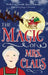 The Magic of Mrs. Claus by Jeanette Gourd Thibault, Kaycee Cleveland