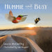 Hummie and Busy by Laurie McCarthy, Ian Nugent