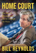 Home Court: The Best of Rhode Island Sports Through the Years by Bill Reynolds