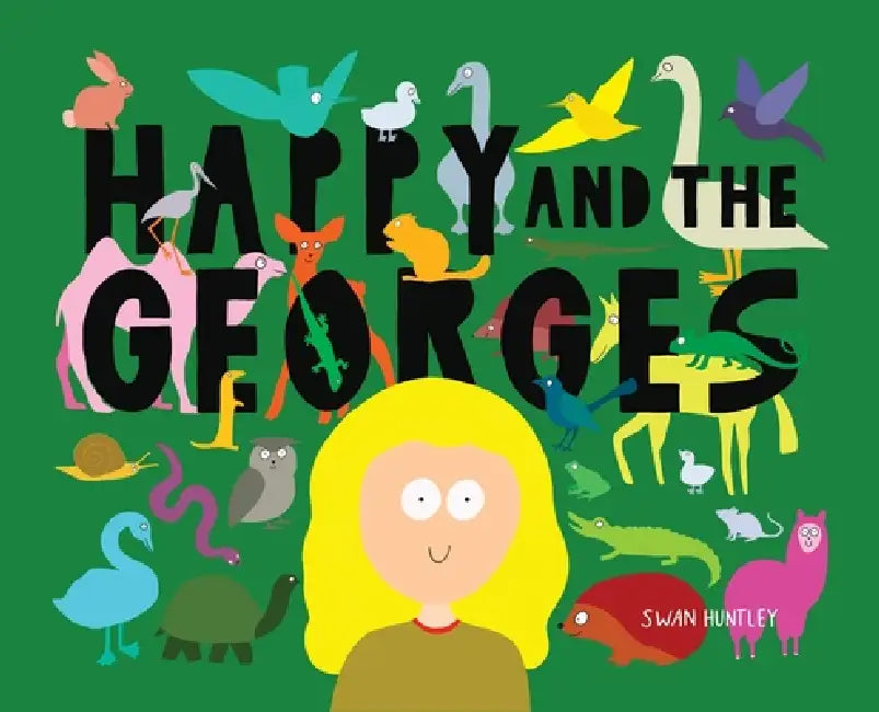 Happy and the Georges by Swan Huntley, Swan Huntley