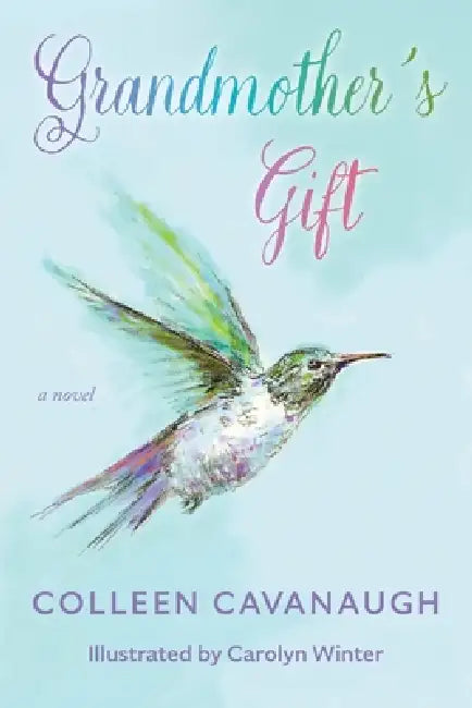 Grandmother's Gift by Colleen Cavanaugh