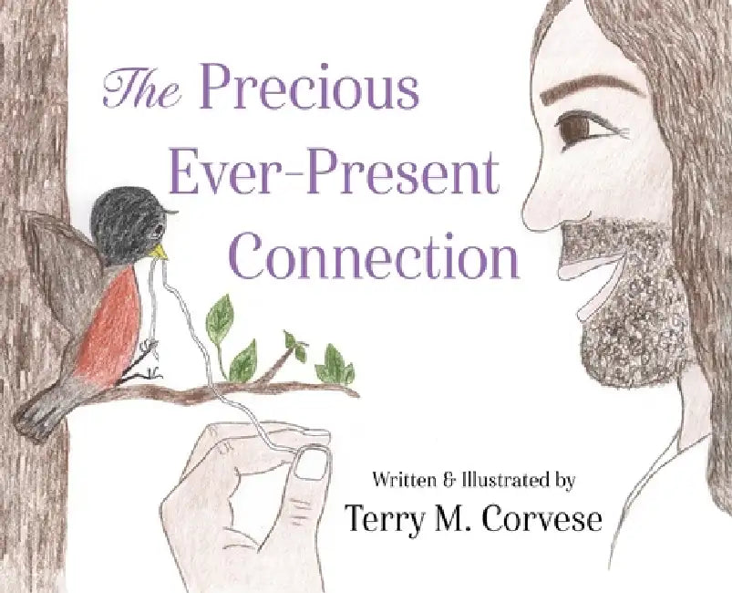 The Precious Ever-Present Connection by Terry M. Corvese