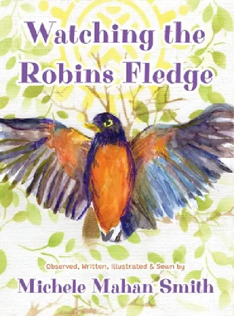 Watching the Robins Fledge by Michele Mahan Smith