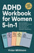 ADHD Workbook for Women 5-in-1: How to Declutter, Beat Overwhelm, Sharpen Executive Function, Sync Hormones, Tame Emotions, and Strengthen Relationshi by Vivian Whitmore