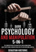 Dark Psychology and Manipulation 5-1: The Complete Guide to Gaslighting, Social Engineering, Dark Triad Tactics, Cognitive Bias Exploits and Emotional by Sebastian Nocturne