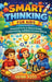 Smart Thinking for Kids: Illustrated Guide to Mental Models, Problem Solving, and Better Decision Making by Quinn Voss