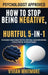 How to Stop Being Negative, Rude, and Hurtful 5-in-1: The Complete Guide to Boost Positivity, Calm Anger, Speak with Kindness, Practice Gratitude, and by Vivian Whitmore